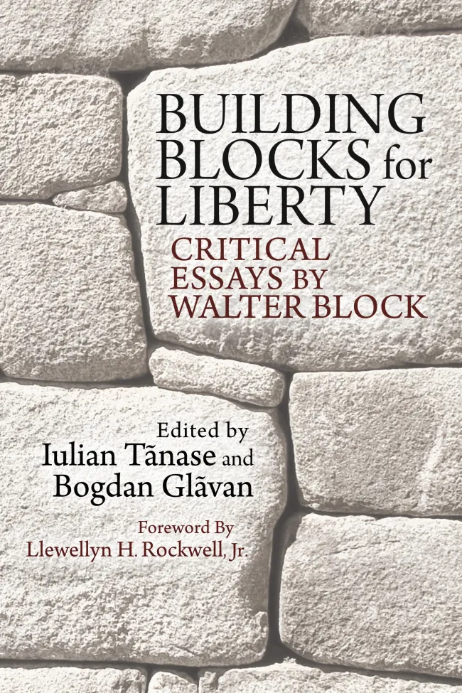 Building Blocks for Liberty by Walter Block